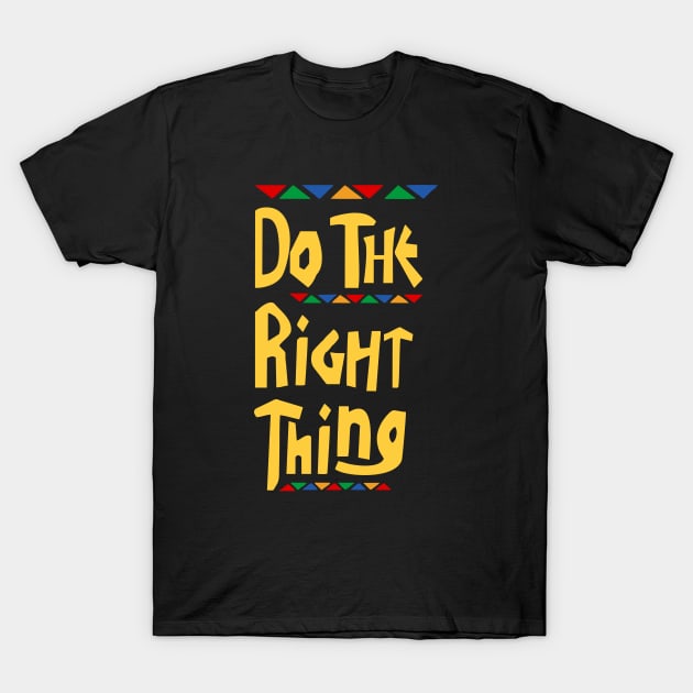 Do the Right Thing - Hip Hop T-Shirt by The Kenough